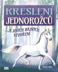 Kreslení jednorožců - Peter Gray
