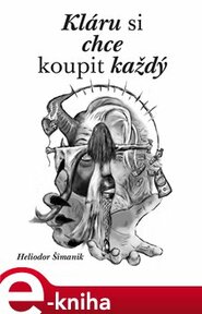 Kláru si chce koupit každý - Heliodor Šimanik