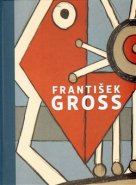 František Gross „Soupis grafického díla“