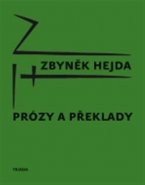 Prózy a překlady - Zbyněk Hejda