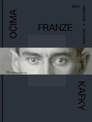 Očima Franze Kafky