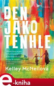 Den jako tenhle - Kelley McNeil