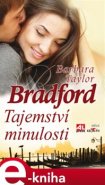 Tajemství minulosti - Barbara Taylor Bradford