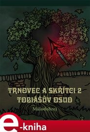 Trnovec a skřítci 2 – Tobiášův osud