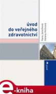 Úvod do veřejného zdravotnictví - Hana Janečková, Helena Hnilicová