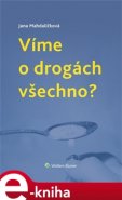 Víme o drogách všechno? - Jana Mahdaličová