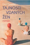Tajnosti vdaných žen - Carol Masonová