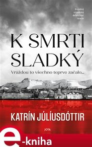 K smrti sladký - Katrín Júlíusdóttir