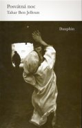 Posvátná noc - Tahar Ben Jelloun