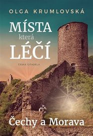 Místa, která léčí - Olga Krumlovská