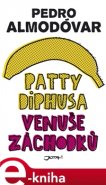 Patty Diphusa, Venuše záchodků - Pedro Almodóvar
