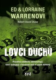 Lovci duchů - Ed Warren, Lorraine Warren, Robert David Chase