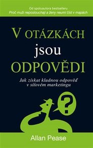 V otázkách jsou odpovědi - Jak získat kladnou odpověď v síťovém marketingu