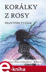 Korálky z rosy - František Tylšar