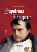 Milostné příběhy Napoleona Bonaparta - Guy Breton