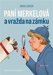 Paní Merkelová a vražda na zámku - David Safier