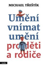 Umění vnímat umění pro děti a rodiče
