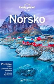 Norsko - Lonely Planet - Anthony Ham, Oliver Berry, Donna Wheeler