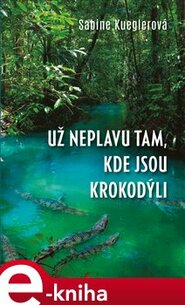 Už neplavu tam, kde jsou krokodýli