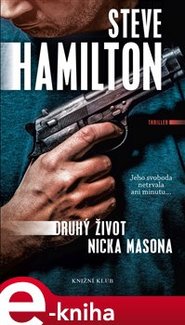 Druhý život Nicka Masona - Steve Hamilton