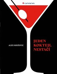 Jeden koktejl nestačí - Alexander Mikšovič