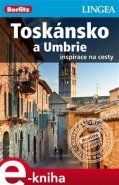 Toskánsko a Umbrie