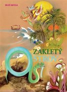 Zakletý ostrov - Miloš Matula