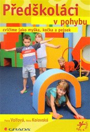 Předškoláci v pohybu - Ilona Kolovská, Hana Volfová