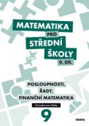 Matematika pro SŠ – 9. díl (průvodce pro učitele)