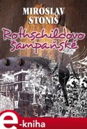 Rothschildovo šampaňské - Miroslav Stoniš