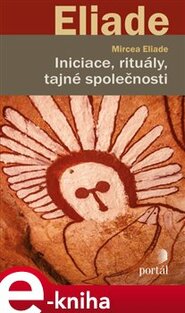 Iniciace, rituály, tajné společnosti