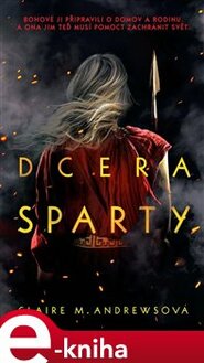 Dcera Sparty - Claire M. Andrewsová