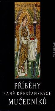 Příběhy raně křesťanských mučedníků