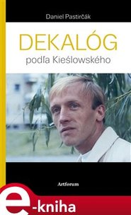 Dekalóg podľa Kieślowského - Daniel Pastirčák