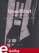Quodlibet aneb jak se komu co líbí - Ivan Wernisch