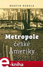 Metropole české Ameriky