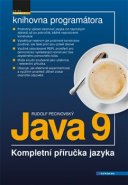 Java 9: Kompletní příručka jazyka - Rudolf Pecinovský