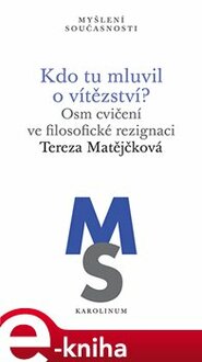 Kdo tu mluvil o vítězství? - Tereza Matějčková