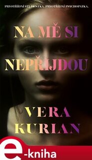 Na mě si nepřijdou - Vera Kurian