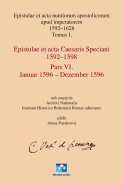Epistulae et acta nuntiorum apostolicorum apud imperatorem 1592–1628, Tomus I. Epistulae et acta Caesaris Speciani 1592–1598, Pars VI. Januar 1596–Dezember 1596