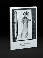 PETRA SKOUPILOVÁ: MÓDNÍ FOTOGRAFIE 1975 – 2003