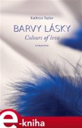 Barvy lásky / Colours of love 3 - Ztracená - Kathryn Taylor