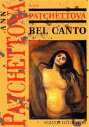 Bel canto - Ann Patchettová