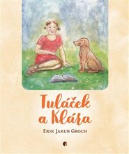 Tuláček a Klára - Erik Jakub Groch
