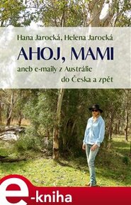Ahoj, mami - Hana Jarocká, Helena Jarocká