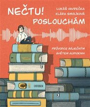 Nečtu! Poslouchám - Klára Smolíková, Lukáš Vavrečka