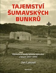 Tajemství šumavských bunkrů