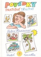 Povídky praštěné třicítky - Petra Haasová