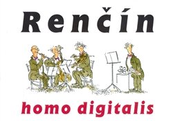 Homo digitalis - Vladimír Renčín