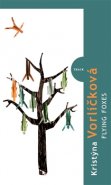 Flying foxes - Kristýna Vorlíčková
